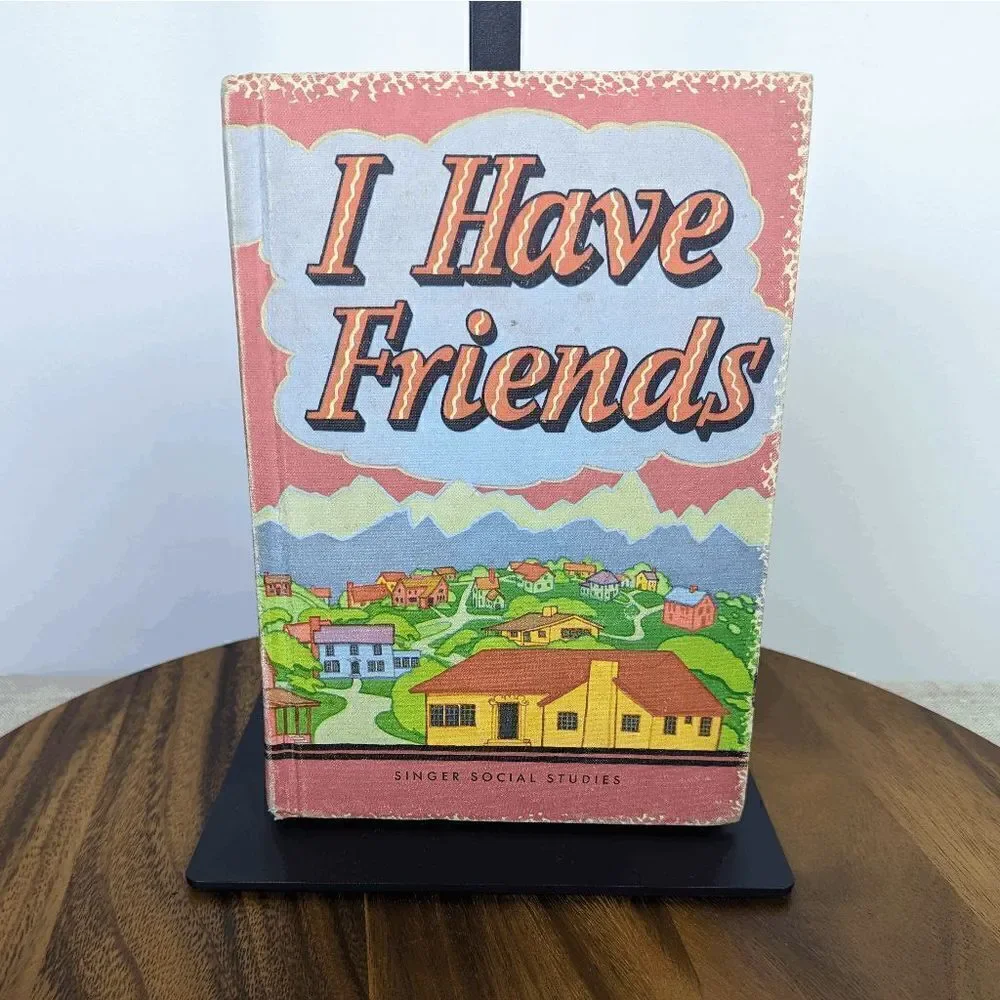 I have friends (Singer social studies) by C. W. Hunnicutt Hardcover Book